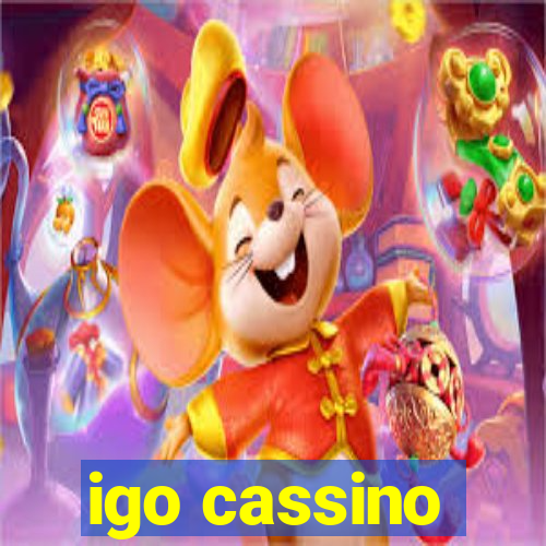 igo cassino